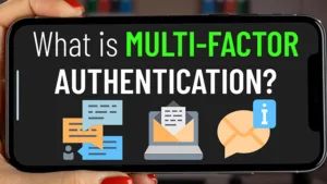 What is Multi-Factor Authentication?