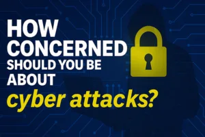How concerned should you be about cyber attacks?